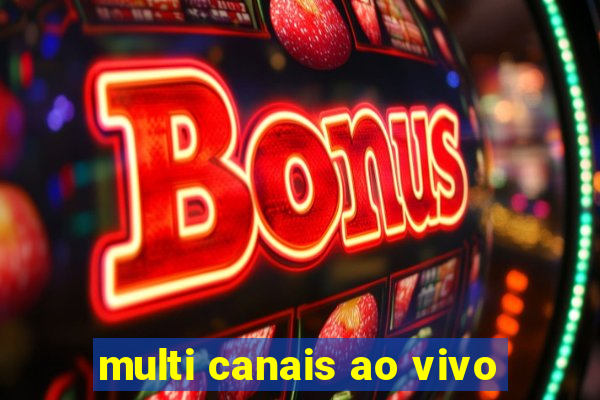 multi canais ao vivo